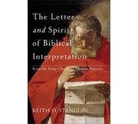 Keith D. Stangl The Letter and Spirit of Biblical Interpretation - F (Tascabile)