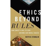 Keith D Stanglin Ethics beyond Rules (Copertina rigida)