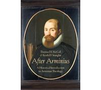 Keith D. Stanglin Thomas H. McCall After Arminius (Tascabile)