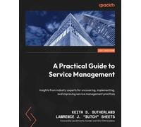 Keith D. Sutherland Lawrence J. "Butc A Practical Guide to Service M (Tascabile)