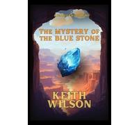 Keith D Wilson The Mystery of the Blue Stone (Tascabile)