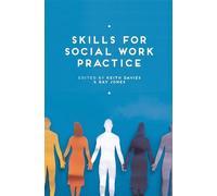 Keith Davies Ray Jones Skills for Social Work Practice (Tascabile)
