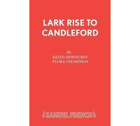 Keith Dewhurst Flora Thompson Lark Rise to Candleford (Tascabile)