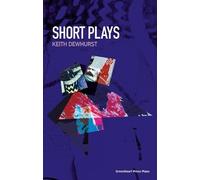 Keith Dewhurst SHORT PLAYS (Tascabile) Greenheart Press Plays