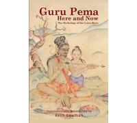 Keith Dowman Guru Pema Here and Now (Tascabile)