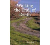 Keith Drury Walking the Trail of Death (Tascabile)