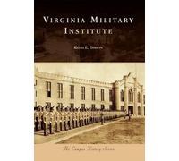 Keith E. Gibson Virginia Military Institute (Tascabile) Campus History