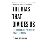 Keith E. Stanovich The Bias That Divides Us (Tascabile)