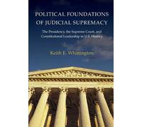 Keith E. Whittington Political Foundations of Judicial Supremacy (Tascabile)