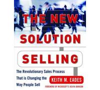Keith Eades The New Solution Selling (Copertina rigida)