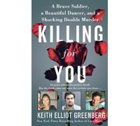 Keith Elliot Greenberg Killing for You (Tascabile)