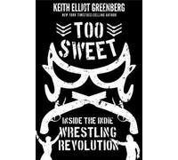 Keith Elliot Greenberg Too Sweet (Tascabile)