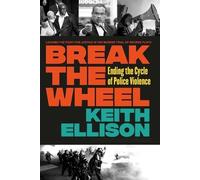Keith Ellison Break the Wheel (Copertina rigida)