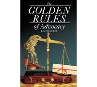 Keith Evans The Golden Rules of Advocacy (Tascabile)