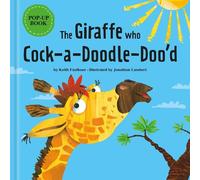 Keith Faulkner Allsorte The Giraffe who Cock- a- Doodle- Doo' (Copertina rigida)