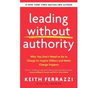 Keith Ferrazzi Leading Without Authority (Tascabile)