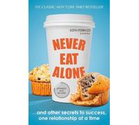 Keith Ferrazzi Tahl Raz Never Eat Alone (Tascabile)