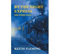 Keith Fleming Gina R Coll By the Night Express and Other Tal (Copertina rigida)