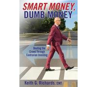 Keith G Richards SMART MONEY, Dumb Money (Tascabile)