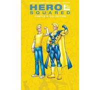 Keith Giffen J.M. Dematteis Hero Squared Complete Collection (Tascabile)