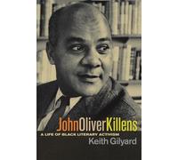 Keith Gilyard John Oliver Killens (Copertina rigida)