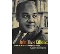Keith Gilyard John Oliver Killens (Copertina rigida)