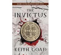 Keith Goad The Invictus (Tascabile) Relentless Enemy