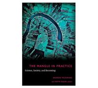 Keith Guzik The Mangle in Practice (Tascabile) Science and Cultural Theory