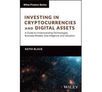 Keith H. Black Investing in Cryptocurrencies and Digital Asse (Copertina rigida)
