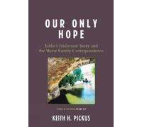 Keith H. Pickus Our Only Hope (Tascabile) Studies in the Shoah Series