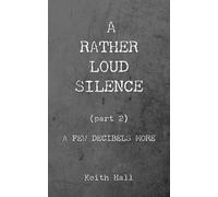 Keith Hall A Rather Loud Silence (Tascabile)