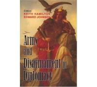 Keith Hamilton Arms and Disarmament in Diplomacy (Tascabile)