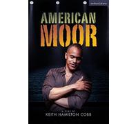 Keith Hamilton Cobb American Moor (Tascabile) Modern Plays