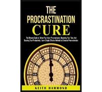 Keith Hammond The Procrastination Cure (Tascabile)