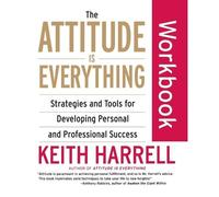 Keith Harrell The Attitude Is Everything Workbook (Tascabile)