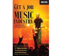 Keith Hatschek How to get a Job in the Music Industry (Tascabile)