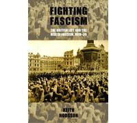 Keith Hodgson Fighting Fascism: the British Left and the Rise (Copertina rigida)