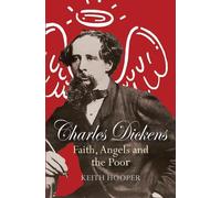 Keith Hooper Charles Dickens: Faith, Angels and the Poor (Tascabile)