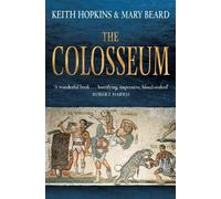 Keith Hopkins Mary Beard The Colosseum (Tascabile)