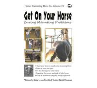 Keith Hosman Get On Your Horse (Tascabile) Horse Training How-To