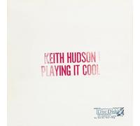 keith hudson-playing it cool & playing i