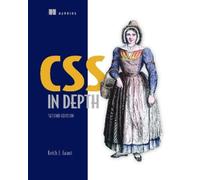 Keith J. Grant CSS in Depth, Second Edition (Copertina rigida)