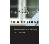 Keith J. Holyoak The Spider's Thread (Tascabile)