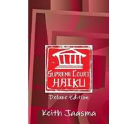 Keith Jaasma Supreme Court Haiku Deluxe Edition (Copertina rigida)