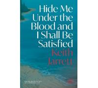 Keith Jarrett Hide Me Under the Blood and I Shall Be Satisfied (Tascabile)