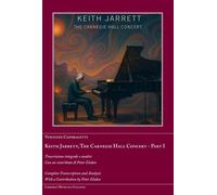 Keith Jarrett. The Carnegie Hall Concert. Ediz. italiana e ingles