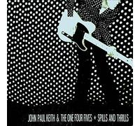 Keith,John Paul & The One Four Fives - Spills & Thrills