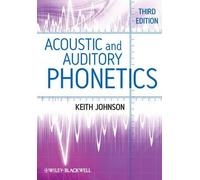 Keith Johnson Acoustic and Auditory Phonetics (Tascabile)