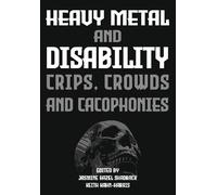 Keith Kahn-Harris Heavy Metal and Disability (Copertina rigida)
