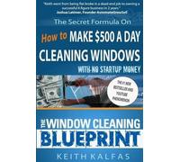 Keith Kalfas The Window Cleaning Blueprint (Tascabile)